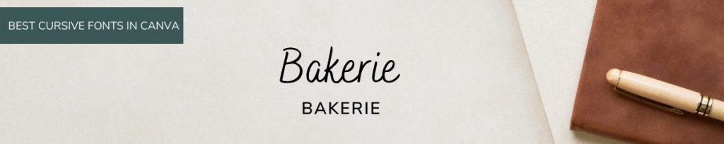 Bakerie Canva cursvive and Canva script font