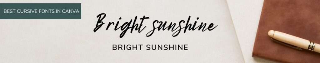 _Bright sunshine font in Canva and Best Cursive canva fonts
