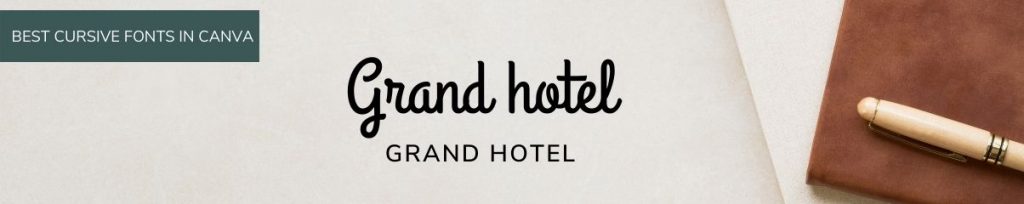 Grand hotel font in Canva and Best Cursive canva fonts