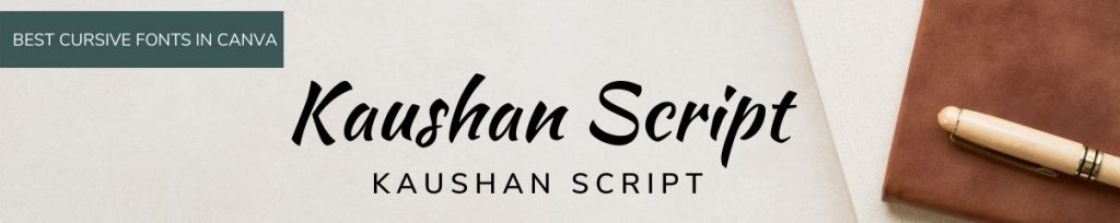 Kaushan Script Canva Script font