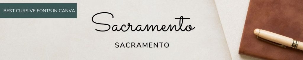 Sacramento Canva cursvive and Canva script font